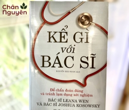 Sách Kể Gì với Bác Sĩ  Để Chuẩn Đoán Đúng và Tránh Lạm Dụng Xét Nghiệm