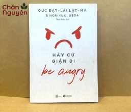Sách Be Angry - Hãy Cứ Giận Đi 