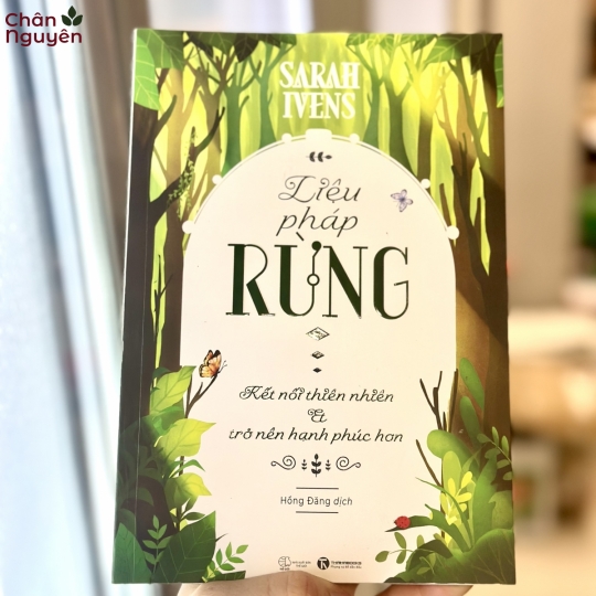 Sách Liệu Pháp Rừng - Kết Nối Thiên Nhiên & Trở Nên Hạnh Phúc Hơn