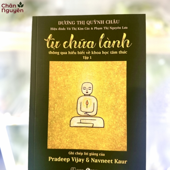 Sách Tự Chữa Lành Tập 1 - thông qua hiểu biết về khoa học tâm thức