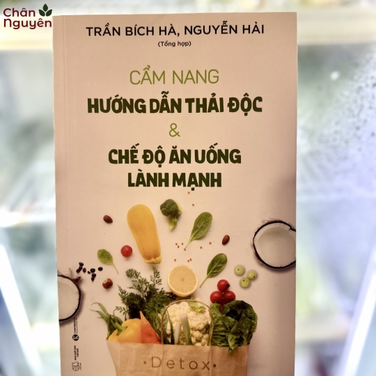Sách Cẩm Nang Hướng Dẫn Thải Độc & Chế Độ Ăn Uống Lành Mạnh